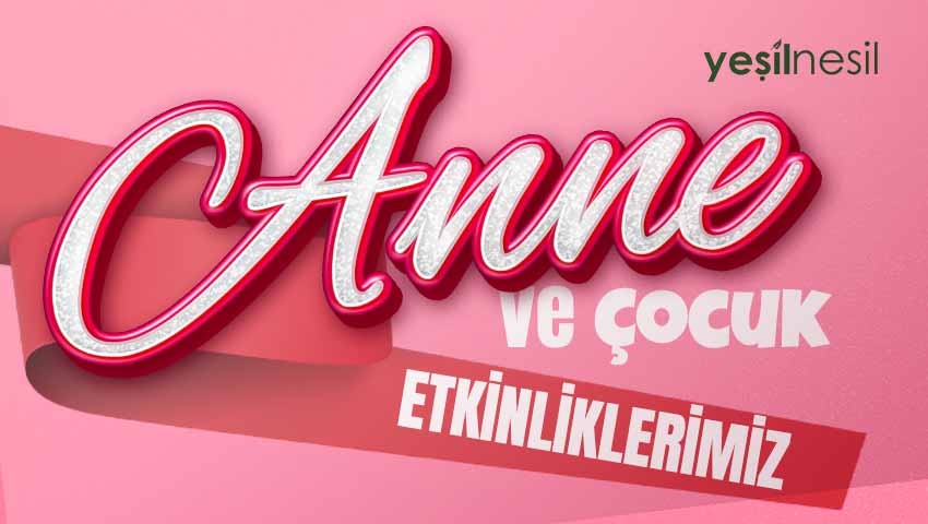 AİLE  ÇOCUK KAMPI  ETKİNLİKLERİ