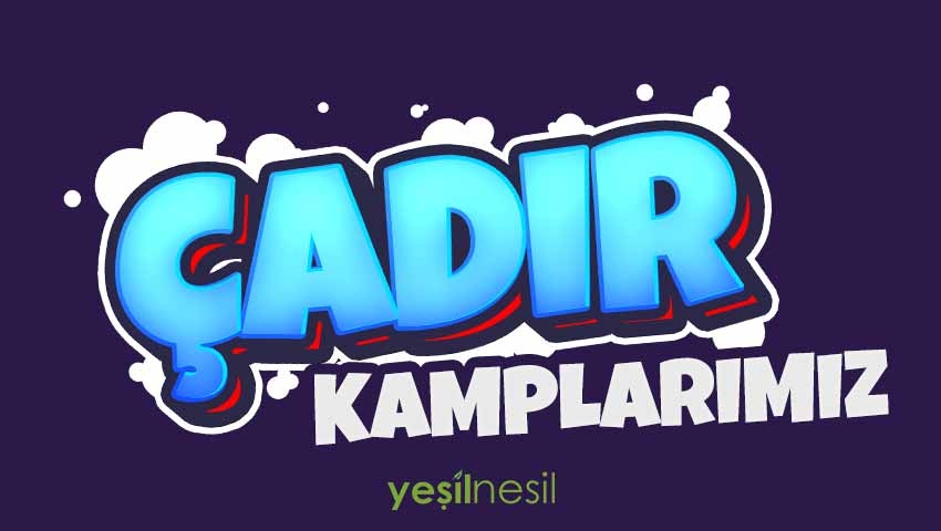 AİLE  ÇOCUK CADIR KAMPI  KURBAN BAYRAMI