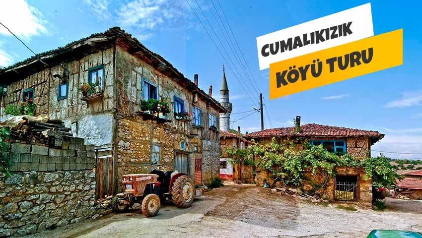 BAYRAMA ÖZEL CUMALIKIZIK-BURSA EĞLENCE VE KÜLTÜR GEZİSİ